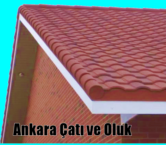 ankara çatı oluk inşaat